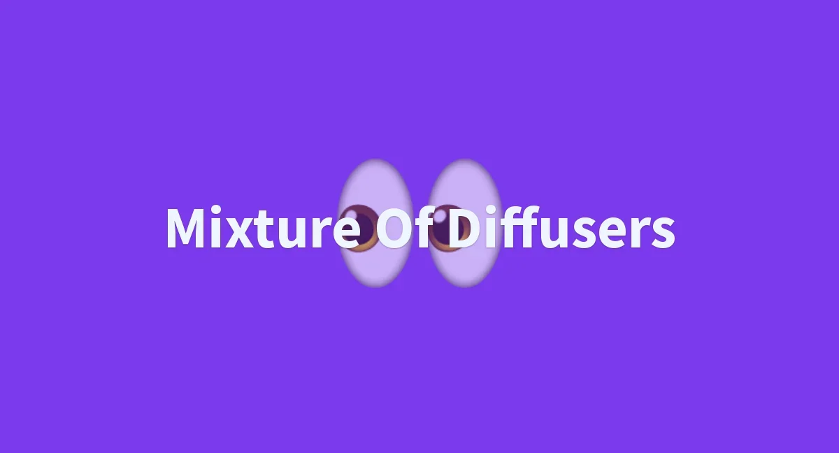 Mixture of Diffusers